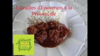 Lamelles dEncornets à la Provençale quotLes Recettes de Mamie Suzouquot [upl. by Drusy]