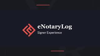 Signer Experience  eNotaryLog [upl. by Gerianna]