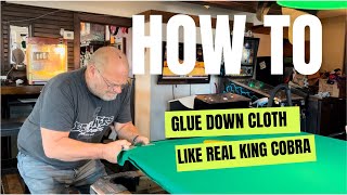 HOWTO Glue Down Pool Table Cloth Just Like The Real King Cobra [upl. by Light]