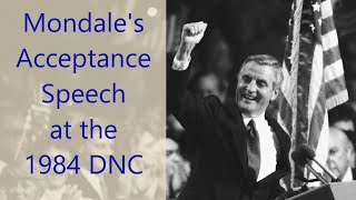 Mondales Presidential Acceptance Speech at the 1984 DNC [upl. by Giarla]