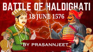 Battle of Haldighati 1576 By Prasannjeet [upl. by Etterrag]