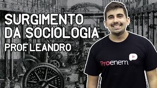 Surgimento da sociologia e o positivismo  Prof Leandro Vieira [upl. by Langsdon]