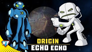 Echo Echo origin story  Ben 10 Echo Echo planet  Homeworld   Echo Echo explained by herotime [upl. by Kaja]