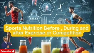 Sports Nutrition Before  During and after Exercise or Competition [upl. by Yasu]