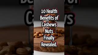 10 Health Benefits of Cashews Nuts Finally Revealed health [upl. by Anayeek]