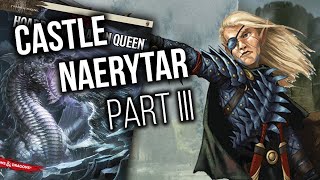 Hoard of the Dragon Queen  DM Tips  Castle Naerytar Part 3 [upl. by Clarkin]