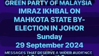 IMRAZ IKHBAL ON MAHKOTA STATE BYELECTION IN JOHOR  Sunday 29 September 2024 [upl. by Ellehc]