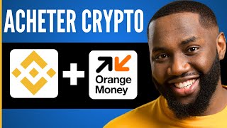 Comment Acheter Des Crypto Sur Binance Avec Orange Money  Nouveau 2024 [upl. by Ellenrahc]