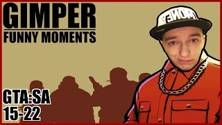 Gimper Funny Moments  GTASA 1522 [upl. by Yesdnil]