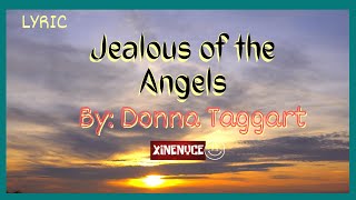 Lyrics Jealous of the Angels By Donna Taggart [upl. by Nnahteb]