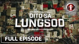 IWitness Dito sa Lungsod dokumentaryo ni Atom Araullo  Full Episode [upl. by Lladnarc614]