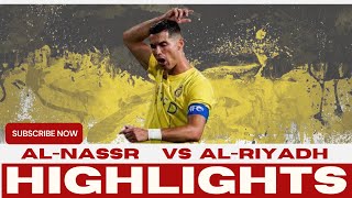 Al Nassr vs Al Riyadh  Highlights  Roshn Saudi League futeball [upl. by Eusadnilem]