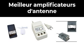 7 Meilleur amplificateurs dantenne  Comparatif  2021 [upl. by Daberath]