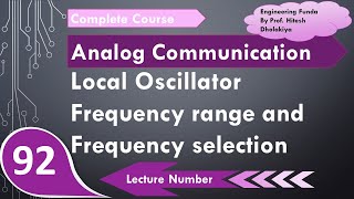 Local Oscillator Frequency Range amp Frequency Selection in Analog Communication by Engineering Funda [upl. by Senga]