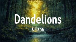 Oriana  Dandelions Lyrics James Arthur The Weeknd JENNIE amp Lily Rose Depp [upl. by Eryt77]