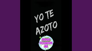 YO TE AZOTO [upl. by Niattirb]