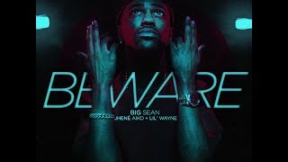 Big Sean  Beware ft Lil Wayne Jhene Aiko Trap Remix 2014 [upl. by Deering]