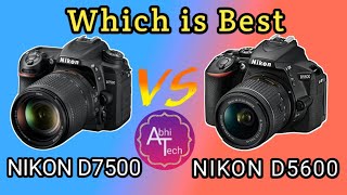 COMPARISON of NIKON D5600 or NIKON D7500  FULL Review in HINDI  Which is Best  Full explained [upl. by Ayifas]