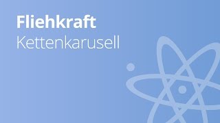 Fliehkraft Anwendung Beispiel Kettenkarussell  Physik  Mechanik [upl. by Anitsuj]