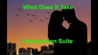 What Does It Take  Honeymoon Suite  with lyrics [upl. by Drofnil]