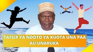 TAFSIR YA NDOTO YA KUOTA UNA PAA AU UNARUKA  SHEIKH ABUU JADAWI [upl. by Hild]