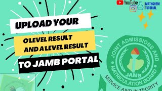 JAMB 2024 upload your Olevel result and Direct Entry result to JAMB portal Upload WAEC and NECO [upl. by Euqinemod]