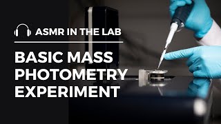 ASMR in the Lab  Steps in a Basic Mass Photometry Experiment [upl. by Corine446]