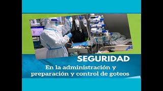 Seguridad en la Administración preparación y control de Goteos [upl. by Gautier929]