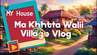 My house main gate look  khtta walii my House Vlog  detailed vlog in my village  all detail [upl. by Maudie]