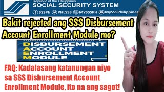 Bakit rejected ang SSS Disbursement Account Enrollment Module mo [upl. by Aivatnuhs151]