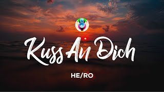 HERO  KUSS AN DICH Lyrics [upl. by Town562]