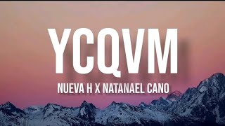 YCQVM  Nueva H Ft Natanael Cano LETRAENGLISH LYRICS [upl. by Yelkcub791]