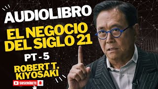 Robert T Kiyosaki  El Negocio Del Siglo XXI PT5 💱💰 [upl. by Browne]