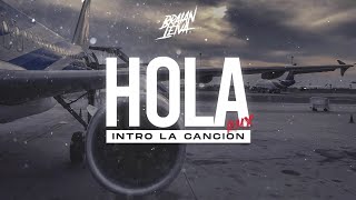 HOLA Intro La Canción  SALASTKBRON  Braian Leiva [upl. by Luanni]