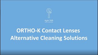 OrthoK Contact Lenses Alternative Cleaning Solutions [upl. by Magavern493]