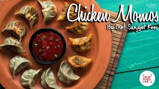 Chicken Momos  How To Make Perfect Momos  Chef Sanjyot Keer  Your Food Lab [upl. by Hevak]