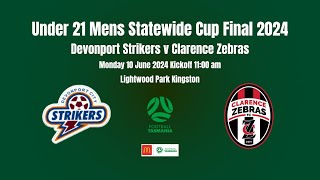 McDonalds Under 21 Mens Statewide Cup Final Devonport Strikers v Clarence Zebras [upl. by Iror]