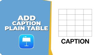 How to Add Caption Plain Table chart in Apple Keynote [upl. by Eiser189]