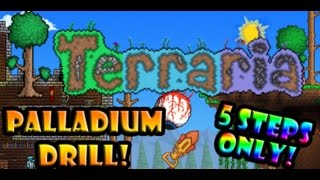 Terraria  How to get the Palladium Drill 13 5 Steps Only [upl. by Akkeber516]