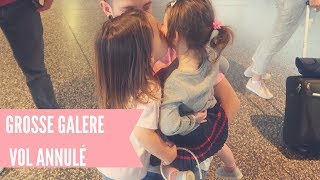 701  GROSSE GALERE VOL ANNULÉ  ELYROSE VLOG [upl. by Uhile831]