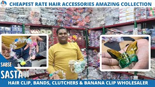 Hair Accessories Amazing Collection  Best Rate  Hair Clips Bands Clutcher amp Banana Clip Wholesaler [upl. by Eiuol]