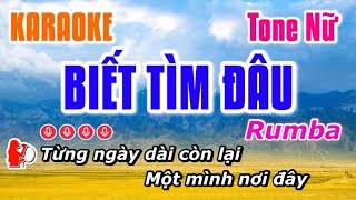 Karaoke Biết Tìm Đâu  Tone Nữ  Karaoke Nhạc Việt [upl. by Philcox]