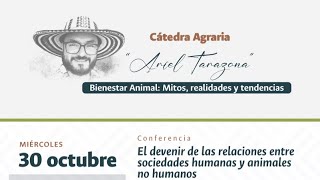 Cátedra Agraria quotAriel Tarazonaquot Bienestar animal Mitos realidades y tendencias [upl. by Nivlag]