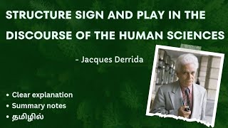 STRUCTURE SIGN AND PLAY IN THE DISCOURSE OF THE HUMAN SCIENCE by Jacques Derrida தமிழ் summary II MA [upl. by Roye]