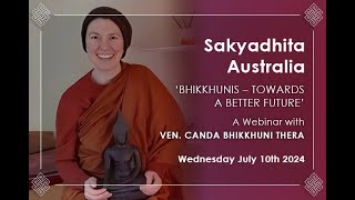 Sakyadhita Australia Presents A Webinar with Venerable Canda Bhikkhuni Thera [upl. by Rosamond423]