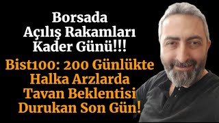 Borsa Nasıl Açılacak bist100 200 Günlük Ortalamada Halka Arzlarda Tavan Beklentisi [upl. by Gurney]