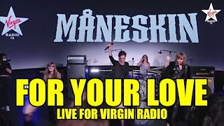 Måneskin  FOR YOUR LOVE live Virgin Radio France [upl. by Blanch]