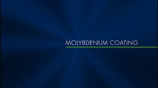 Molybdenum Coating [upl. by Oringas442]