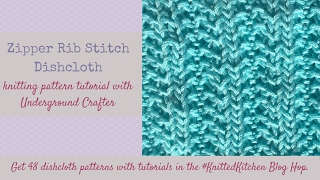 Zipper Rib Stitch Dishcloth Knitting Pattern Tutorial  KnittedKitchen Blog Hop [upl. by Auerbach749]