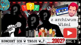 Z ARCHIWUM WIŚNI  CZĘŚĆ 5  KONCERT ICH TROJE GMINA OPATÓWEK  ROK 2001 [upl. by Andee176]